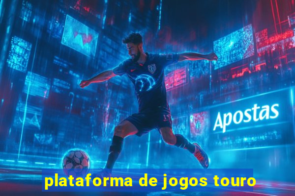 plataforma de jogos touro